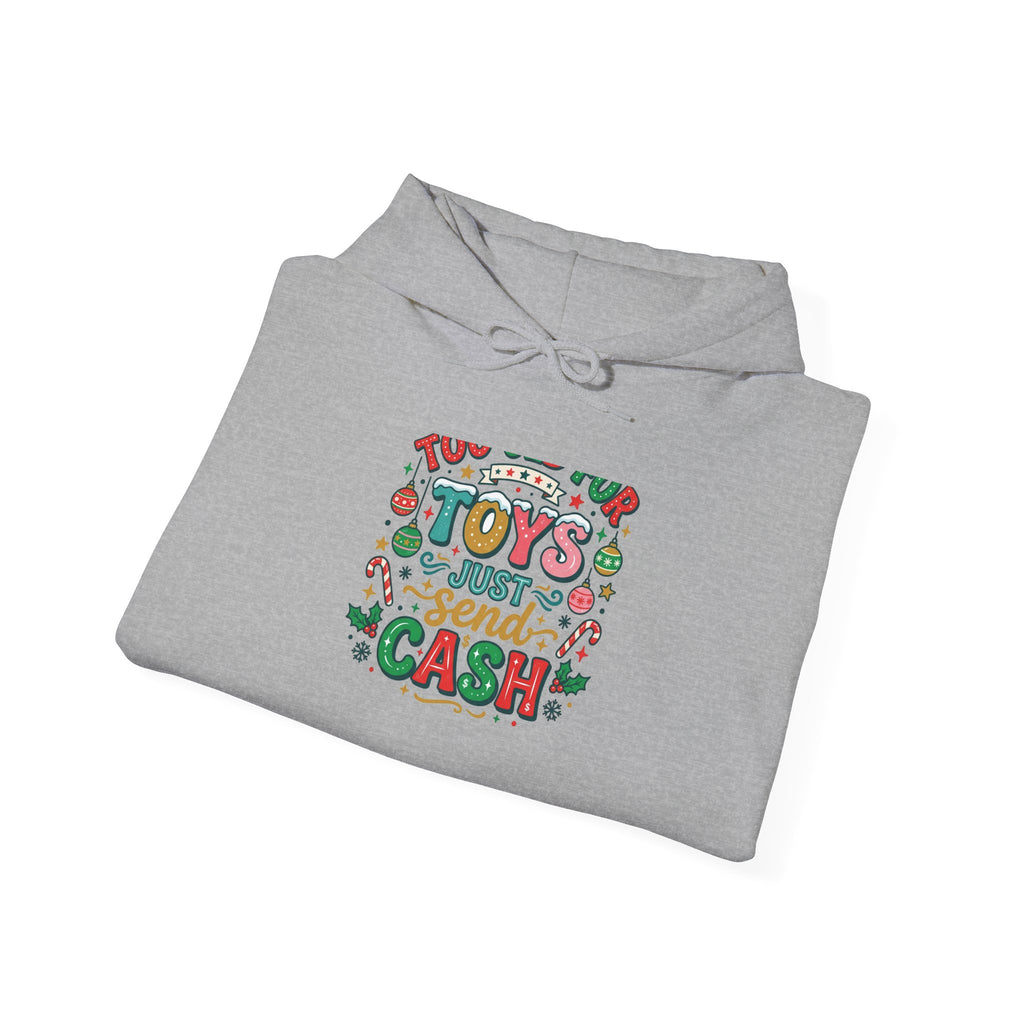 Holiday 'Toys, Not Cash' Graphic Hoodie — Funny Christmas Gift Sweatshirt
