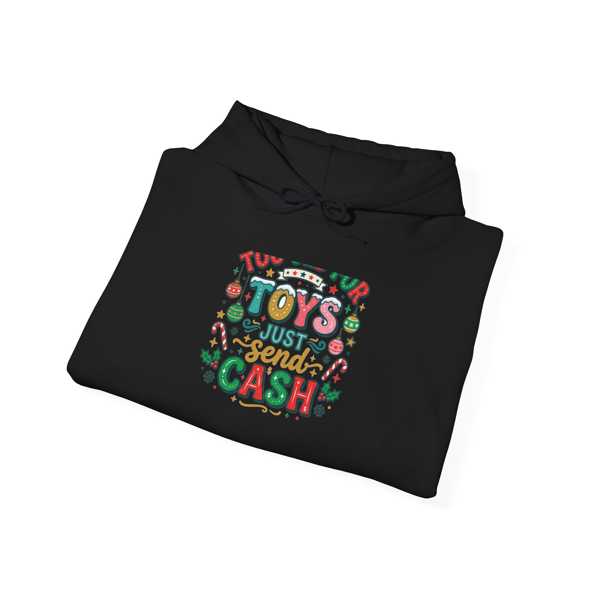 Holiday 'Toys, Not Cash' Graphic Hoodie — Funny Christmas Gift Sweatshirt