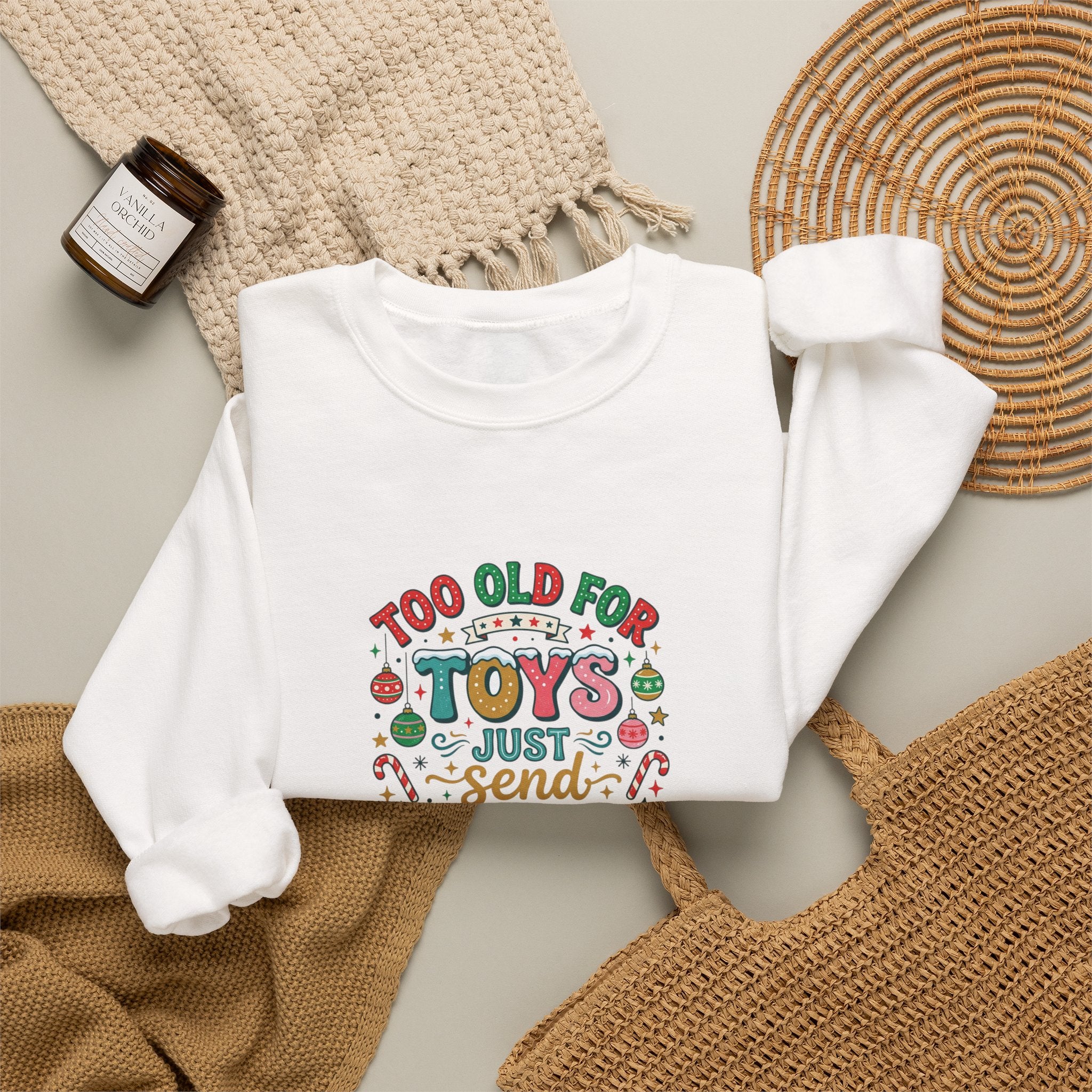 Christmas Sweatshirt — "Too Old for Toys, Just Send Cash" Holiday Crewneck