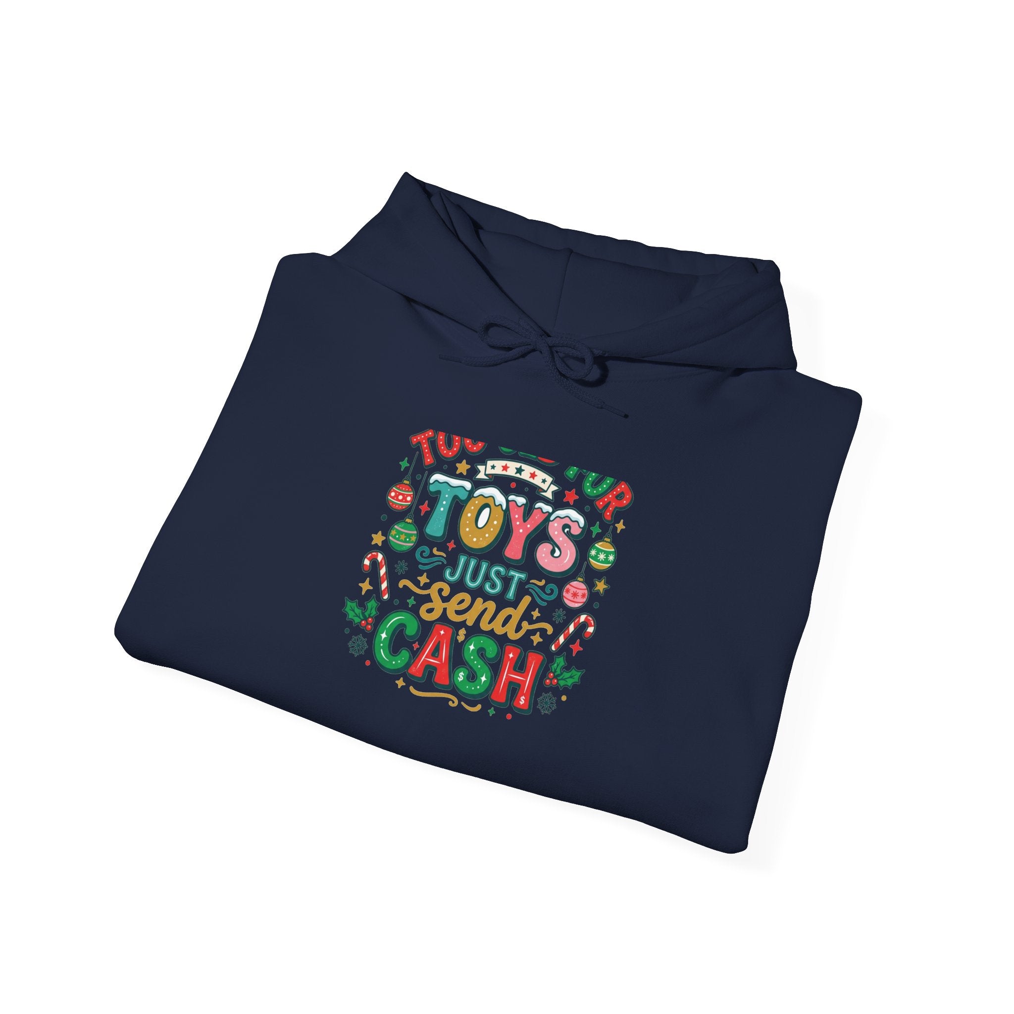 Holiday 'Toys, Not Cash' Graphic Hoodie — Funny Christmas Gift Sweatshirt