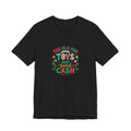 Too Old For Toys Just Send Cash T-Shirt — Funny Christmas Holiday Tee